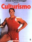Culturismo (Spanish Edition) by Arnold Schwarzenegger (1992-05-03) by 