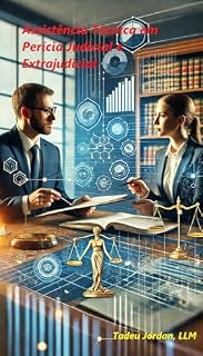 Livro Assistência Técnica em Perícias Judicial e Extrajudicial – Garantindo a Efetividade no Processo Judicial e Aumentando Suas Chances de Sucesso (Inteligencia Artificial no Direito)