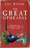 Book cover for The Great Upheaval: The Birth of the Modern World, 1788-1800