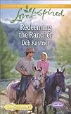 Redeeming the Rancher (Serendipity Sweethearts)