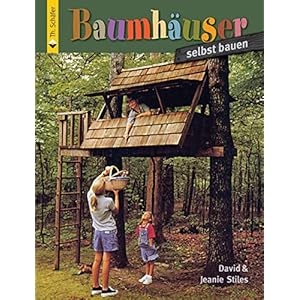Baumhäuser selbst bauen (HolzWerken)