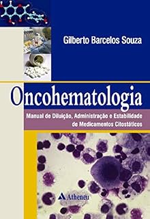 Livro Oncohematologia - Manual de Diluição, Administração e Estabilidade de Medicamentos Citostáticos