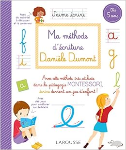 Ma mÃ©thode d'Ã©criture DaniÃ¨le Dumont (cahiers Montessori) (French Edition)