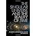 The Singular Universe and the Reality of Time: A Proposal in Natural Philosophy