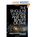 The Singular Universe and the Reality of Time: A Proposal in Natural Philosophy