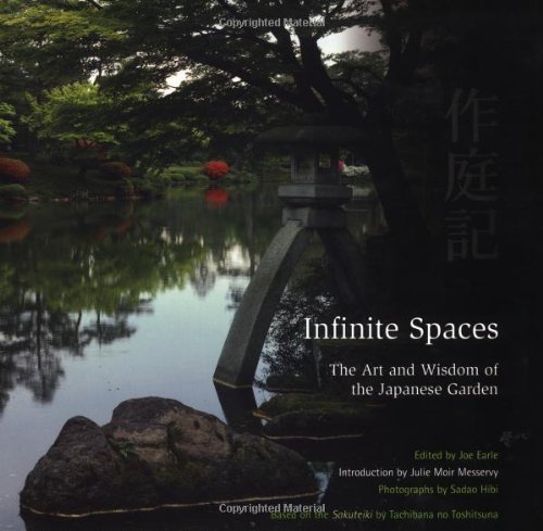 Infinite Spaces: The Art and Wisdom of the Japanese Garden by 