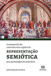 Livro A compreensão das conversões entre registros de representação semiótica para aprendizagem de matemática