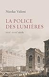 La police des lumières (French Edition) by 