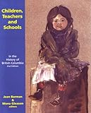Children, Teachers and Schools in the History of British Columbia, , 1550592513
