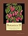 Botanica II: Flowers that attract Hummingbirds and Butterflies (Volume 2) by Robert Roskam