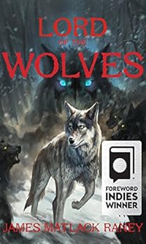 Lord of the Wolves by [Raney, James Matlack]