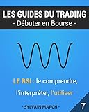Image de Le RSI : le comprendre, l’interpréter, l’utiliser (Les guides du trading t. 7) (French Edition)
