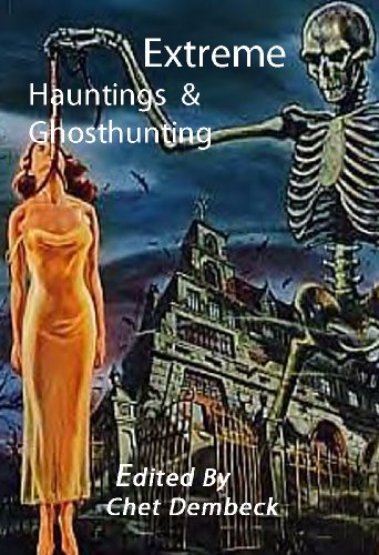 Extreme Hauntings & Ghost Huntings Illustrated (Real Hauntings & Ghost Hunters)