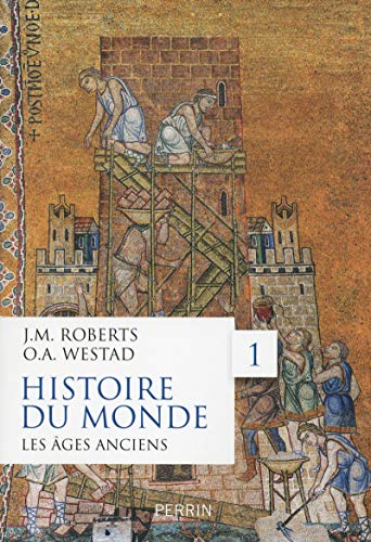 Histoire du monde 01: Les âges anciens