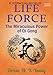 Life Force: The Miraculous Power of Qi Gong by Teresa W. Yeung