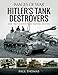 Hitler's Tank Destroyers (Images of War) by Paul Thomas