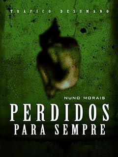 Livro Perdidos para Sempre (Tráfico Desumano Livro 1)