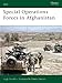 Special Operations Forces in Afghanistan (Elite Book 163)