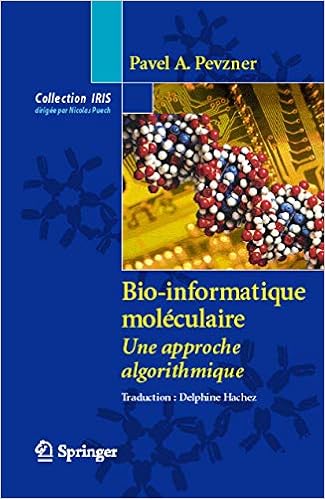 Amazon Fr Bio Informatique Moleculaire Une Approche Algorithmique Pevzner Pavel A Hachez Delphine Livres