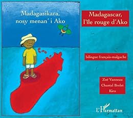 Madagascar, l'île rouge d'Ako