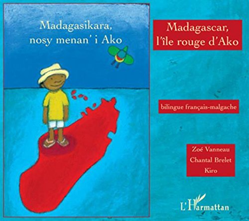 Madagascar, l'île rouge d'Ako