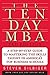 The Ten-Day MBA 3rd Ed.: A Step-By-Step Guide To Mastering The Skills Taught In America's Top Business Schools