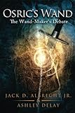 Osric's Wand: The Wand-Maker's Debate