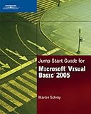 Jump Start Guide for Microsoft Visual Basic 2005 by 