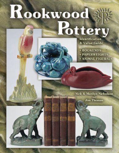 Rookwood Pottery, Identification & Value Guide, Bookends, Paperweights & Animal Figurals by Nick Nicholson, Marilyn Nicholson