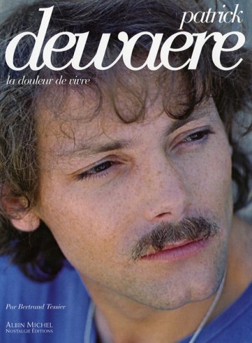 Patrick Dewaere (Musique - Spectacle) (French Edition) by Bertrand Tessier
