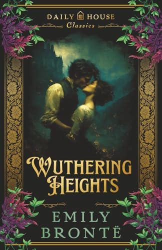 Wuthering Heights by Emily Brontë: Brontë, Emily: 9798610756684
