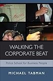 Image de Walking The Corporate Beat: Police School for Business People