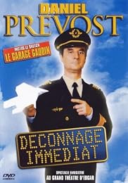 Daniel Prevost : Deconnage Immediat