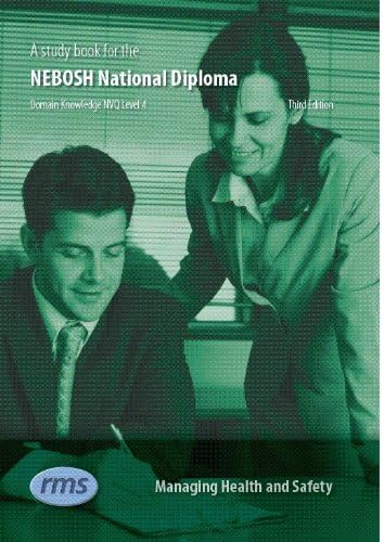 Managing Health and Safety (Unit A) (A Study Book for the NEBOSH National Diploma in Occupational Health and Safety: Written to Fulfil the Criteria for the NEBOSH Syllabus Unit A)