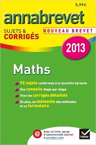 Google Livres En Pdf Telechargements Gratuits Annales Annabrevet 2013 Maths Sujets Corriges Sujets Et Corriges Du Brevet Troisieme Pdf Vous Pouvez Rechercher Et Telecharger Des Livres Gratuits Dans