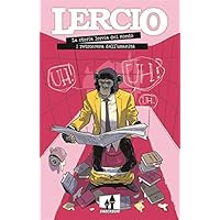 Scaricare Lercio. La storia lercia del mondo. I retroscena dell'umanità PDF Gratis