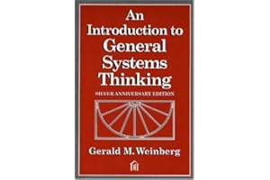 An Introduction to General Systems Thinking: Gerald M. Weinberg