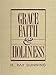 Grace, Faith, Holiness
