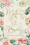 Mother of the Bride Wedding Planner: Wedding Planner and Organizer with detailed worksheets, budget by Akamai Wedding Planners