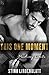 This One Moment (Pushing Limits)