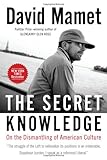 The Secret Knowledge: On the Dismantling of American Culture cover