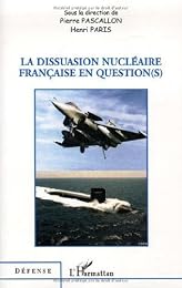 La  dissuasion nucléaire française en question(s)