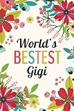 World's Bestest Gigi (6x9 Journal): Lined Writing Notebook, 120 Pages -- Red, Pink, and Teal Flowers