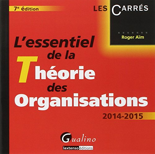 L' essentiel de la théorie des organisations 2014-2015