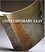 Contemporary Clay: Japanese Ceramics for the New Century by 