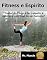 Livro Fitness e Espírito: Cuidar do Corpo é Ter Respeito à Natureza Espiritual do Ser Humano
