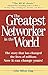 The Greatest Networker in the World