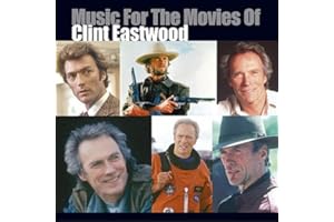 Music for the Movies of Clint Eastwood