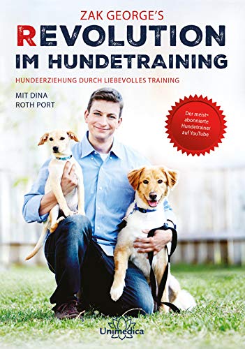 Revolution Im Hundetraining Hundeerziehung Durch Liebevolles