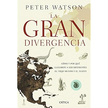 La gran divergencia: Cómo y por qué llegaron a ser diferentes el Viejo Mundo y el Nuevo La gran divergencia: Cómo y por qué llegaron a ser diferentes el Viejo Mundo y el Nuevo